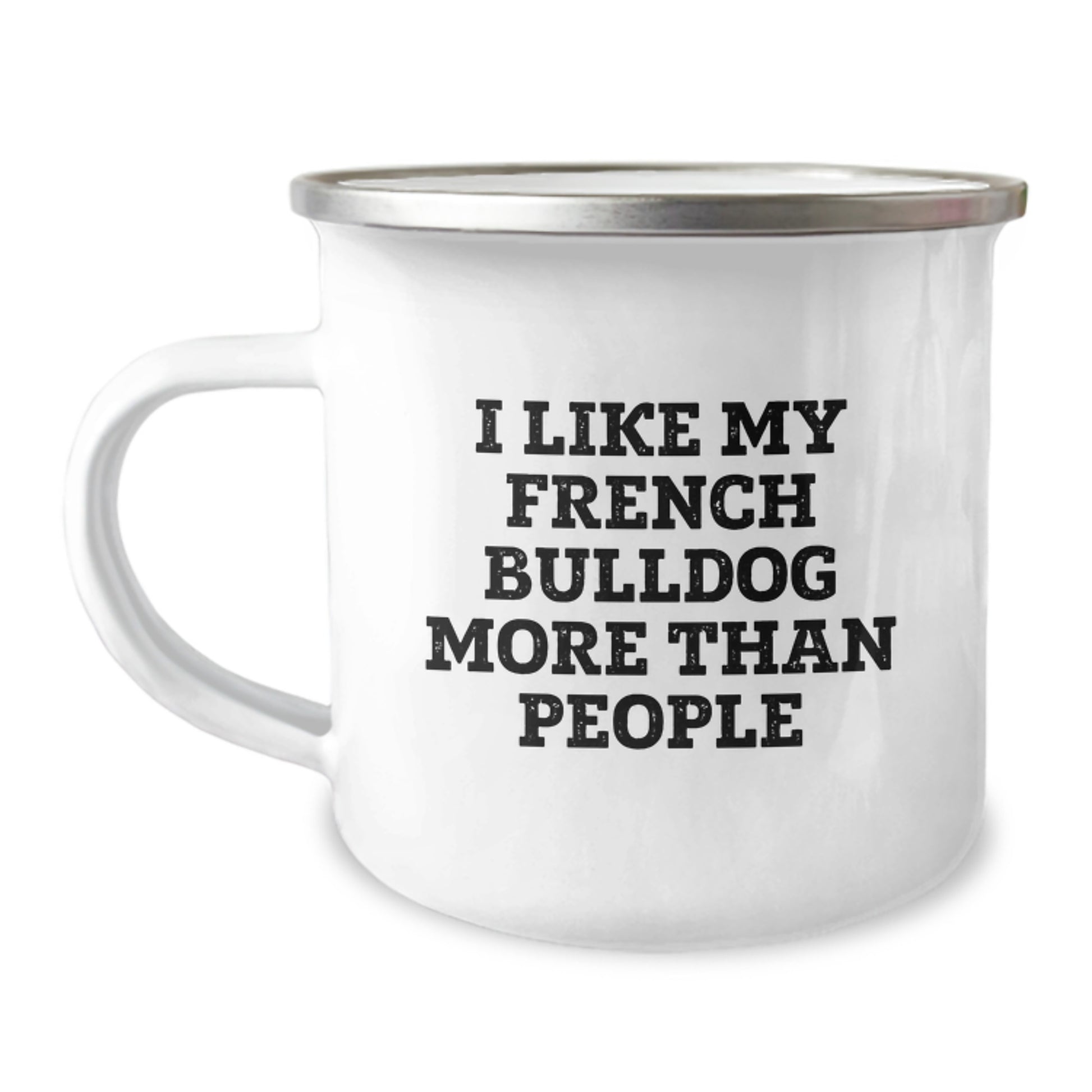 Funny French Bulldog Gifts for Men Birthday - Camping Mug, I Like My French Bulldog More Than People, Unique Gift Ideas from Family, Friends, Coworkers - Image 1