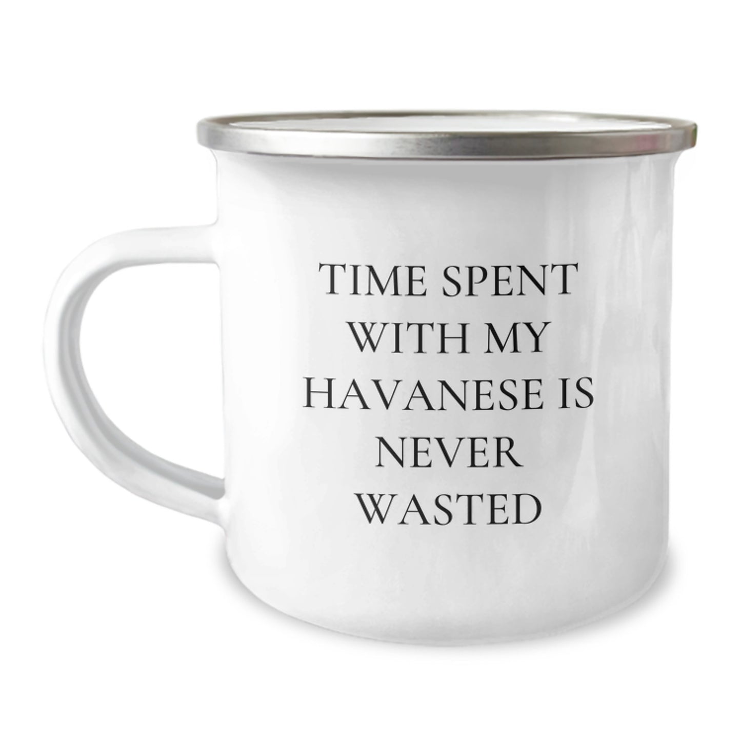 Havanese Dog Lovers' Camping Mug, Funny Quote Gifts from Friends, Unique Birthday Presents for Men, Women, Coworkers, Family, 'Time Spent With My Havanese Is Never Wasted' - Image 1