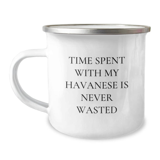 Havanese Dog Lovers' Camping Mug, Funny Quote Gifts from Friends, Unique Birthday Presents for Men, Women, Coworkers, Family, 'Time Spent With My Havanese Is Never Wasted' - Image 1