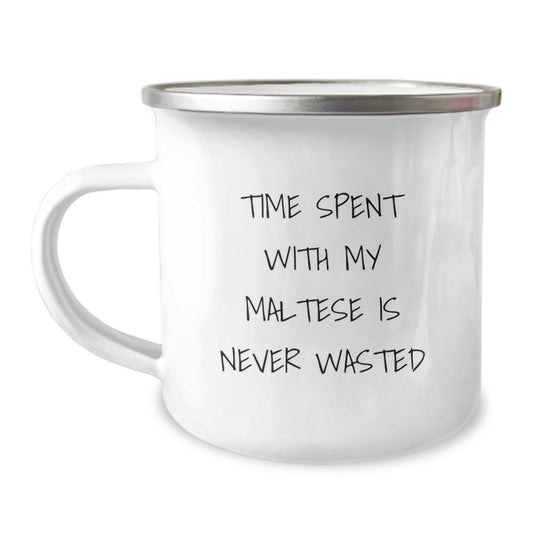 Maltese Dog Lovers Funny Gifts from Friends for Birthday - Time Spent With My Maltese Is Never Wasted, 12 oz Camping Mug - Image 1