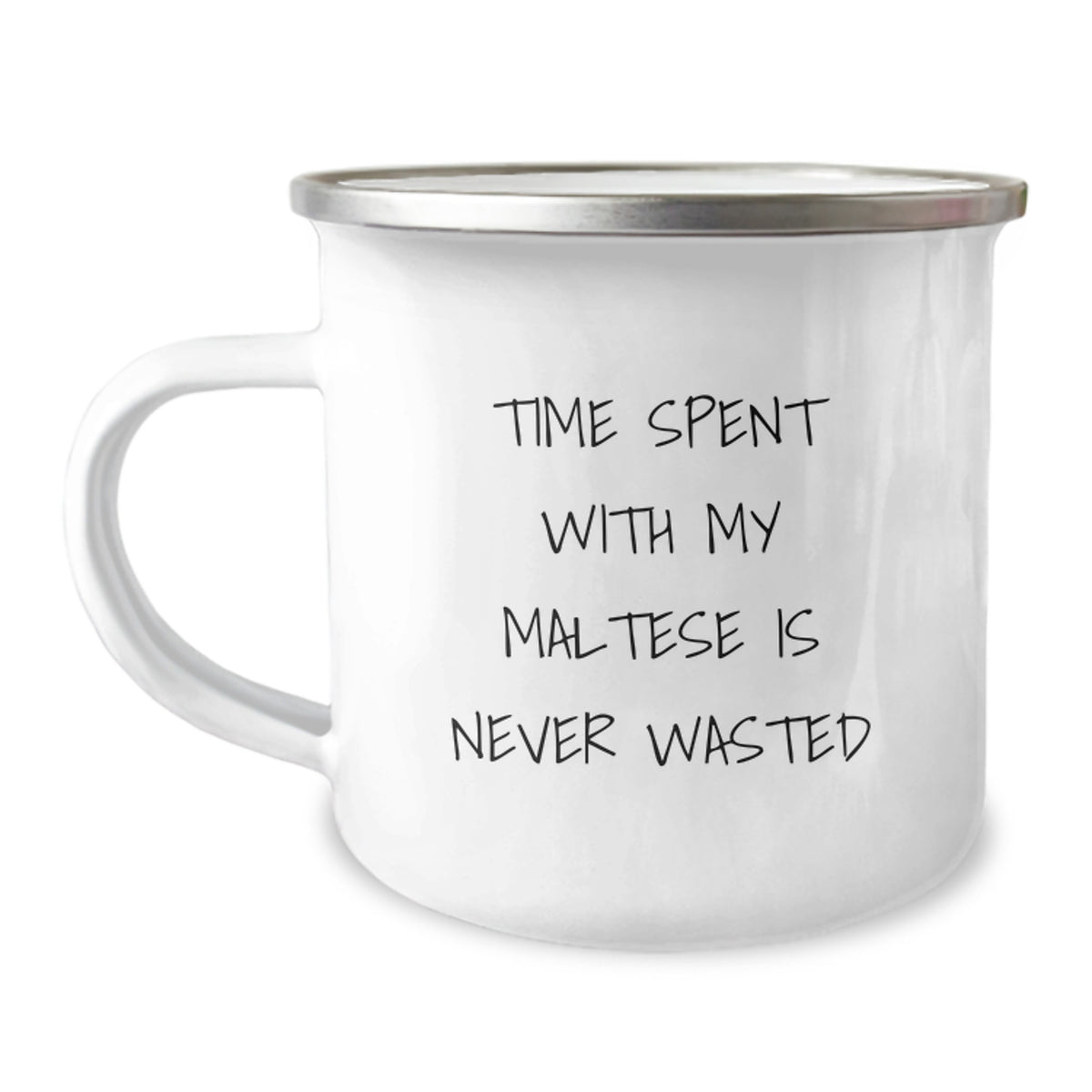 Maltese Dog Lovers Funny Gifts from Friends for Birthday - Time Spent With My Maltese Is Never Wasted, 12 oz Camping Mug - Image 1