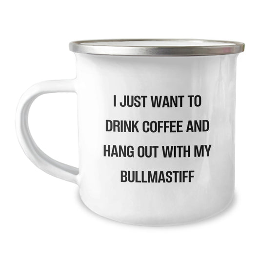 Funny Bullmastiff Dog Lover Gifts from Friends for Men Women Birthday Unique Presents, Camping Mug, 'I Just Want To Drink Coffee And Hang Out With My Bullmastiff' Quote - Image 1