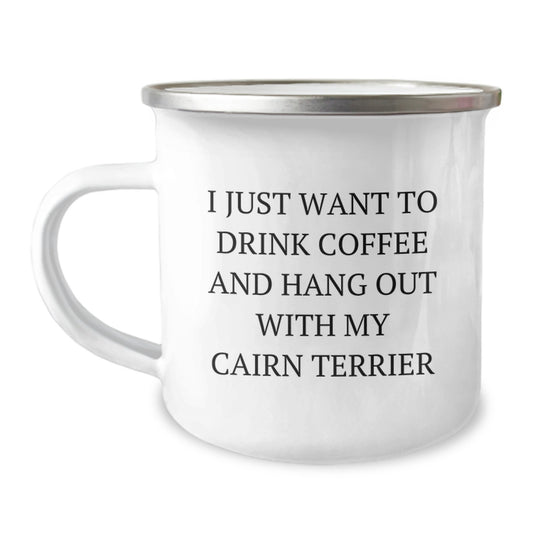 Funny Cairn Terrier Dog Love Gifts for Men, Women, Friends, or Family on Birthday Unique Gifts from Friends, Family, or Loved Ones, 'I Just Want To Drink Coffee And Hang Out With My Cairn Terrier' - Image 1