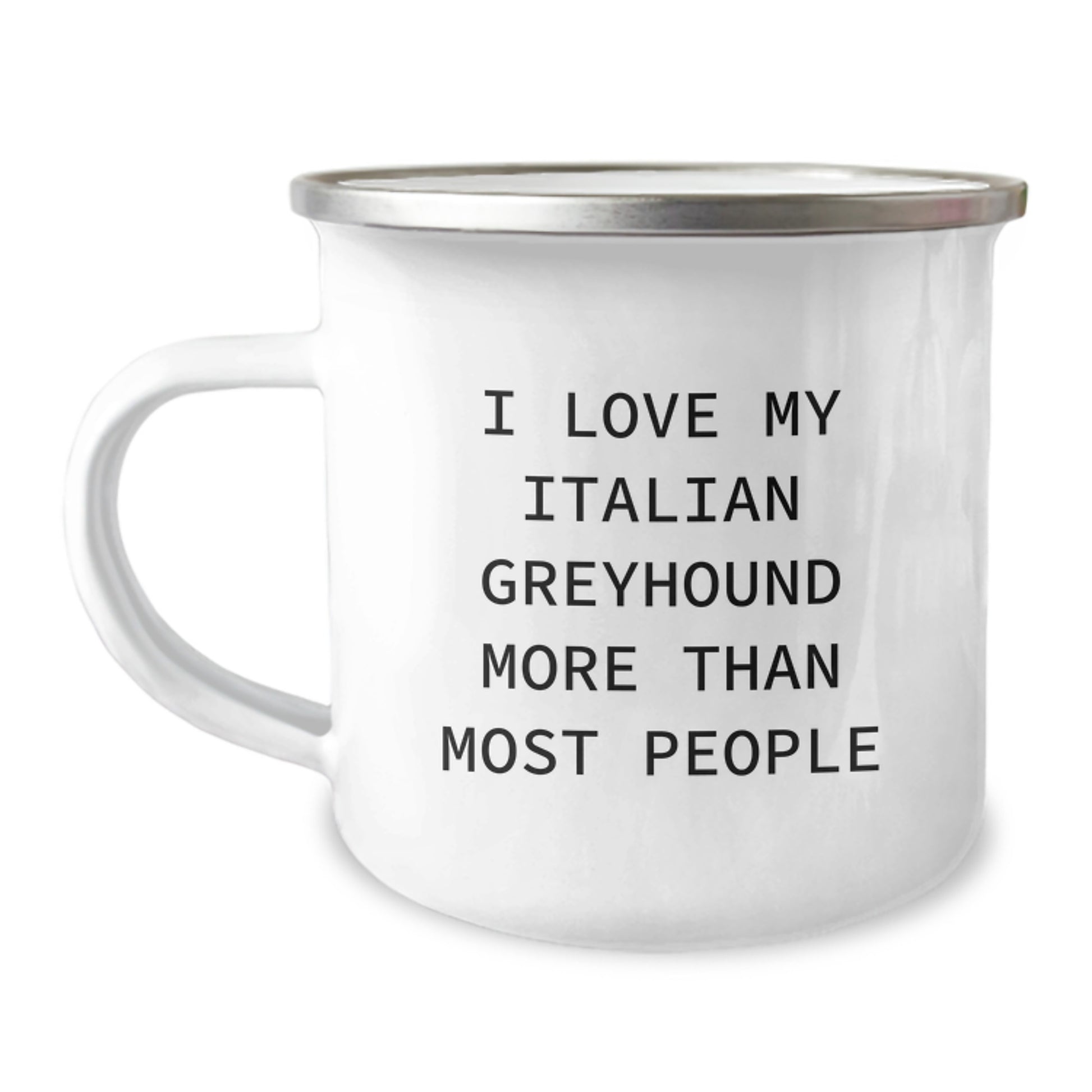 Funny Italian Greyhound Dog Birthday Unique Gifts from Men to Friends - I Love My Italian Greyhound More Than Most People Gifts for Italian Greyhound Dog Owners - Camping Mug - Image 1