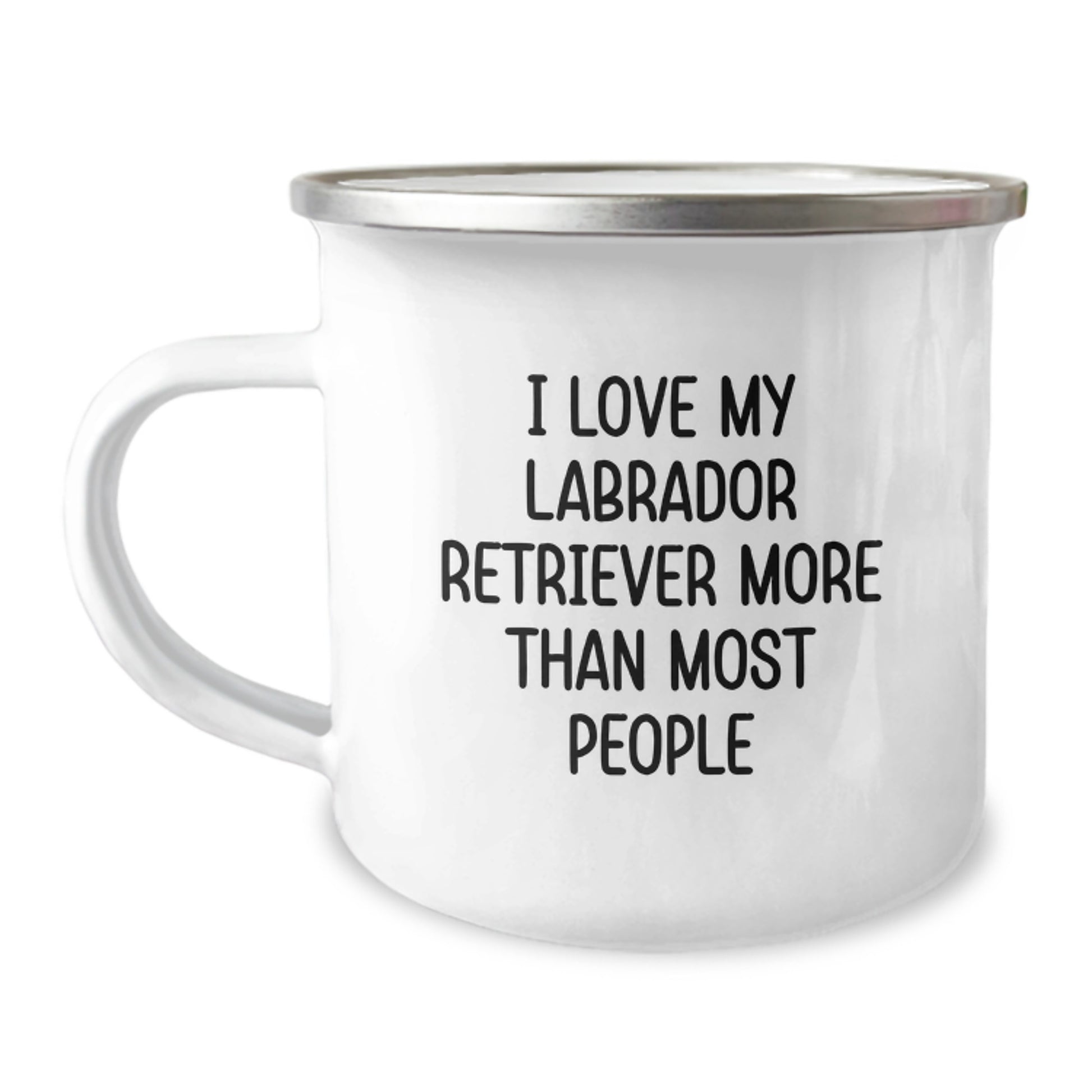 Labrador Retriever Dog Lovers Funny Gift for Birthday, Gifts from Family to Friends - Funny Labrador Retriever Dog Quote on Camping Mug, 12 oz Stainless Steel with Enamel Finish - Image 1