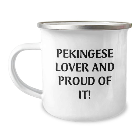 Pekingese Dog Lover Gifts from Family, Unique Birthday Presents for Pekingese Dog Owners, Funny Camping Mug - 'Pekingese Lover And Proud Of It!' - Image 1