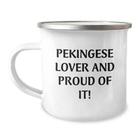 Load image into Gallery viewer, Pekingese Dog Lover Gifts from Family, Unique Birthday Presents for Pekingese Dog Owners, Funny Camping Mug - &#39;Pekingese Lover And Proud Of It!&#39; - Image 1
