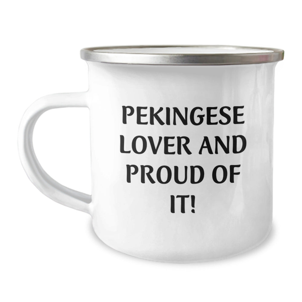 Pekingese Dog Lover Gifts from Family, Unique Birthday Presents for Pekingese Dog Owners, Funny Camping Mug - 'Pekingese Lover And Proud Of It!' - Image 1