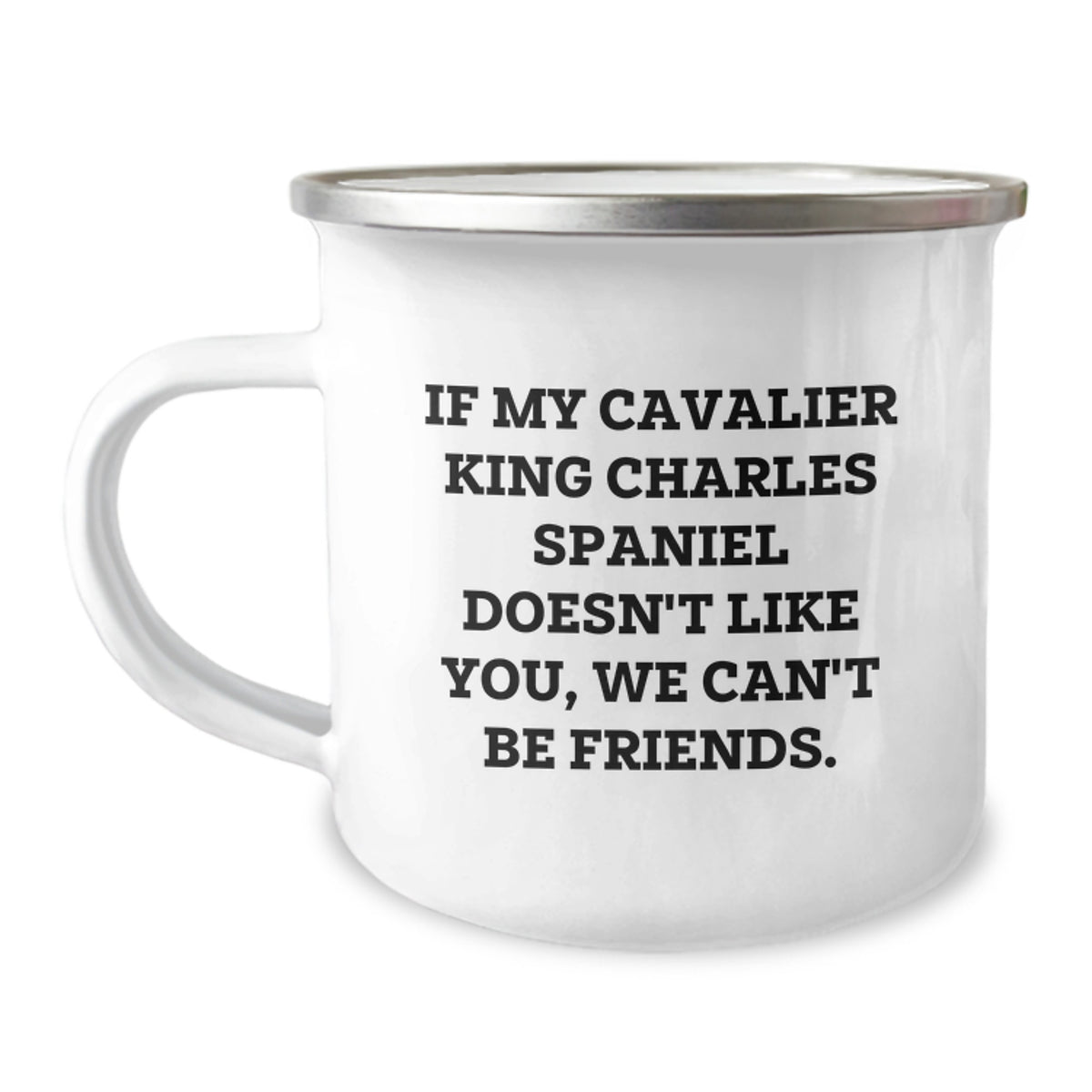 Cavalier King Charles Spaniel Dog Funny Gifts from Friends, Gifts for Men, Women, Family Members, Birthday Unique Gifts, 12 oz Stainless Steel Camping Mug with Cute Quote, Perfect for Dog Lovers - Image 1