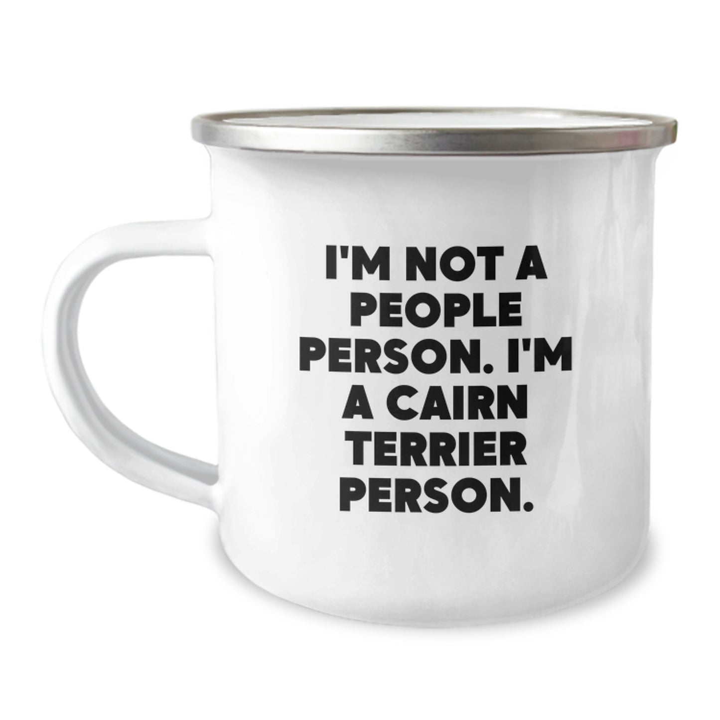 Funny Cairn Terrier Dog Gifts from Friends to Family - I'm Not A People Person. I'm A Cairn Terrier Person. Birthday Unique Gifts for Cairn Terrier Dog Lovers - Camping Mug - Image 1