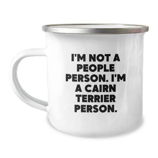 Funny Cairn Terrier Dog Gifts from Friends to Family - I'm Not A People Person. I'm A Cairn Terrier Person. Birthday Unique Gifts for Cairn Terrier Dog Lovers - Camping Mug - Image 1