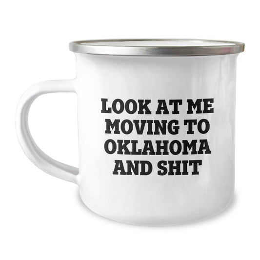 Funny Oklahoma Camping Mug Gifts for Friends Moving to Oklahoma and Shit Birthday Unique Ideas from Men - Image 1