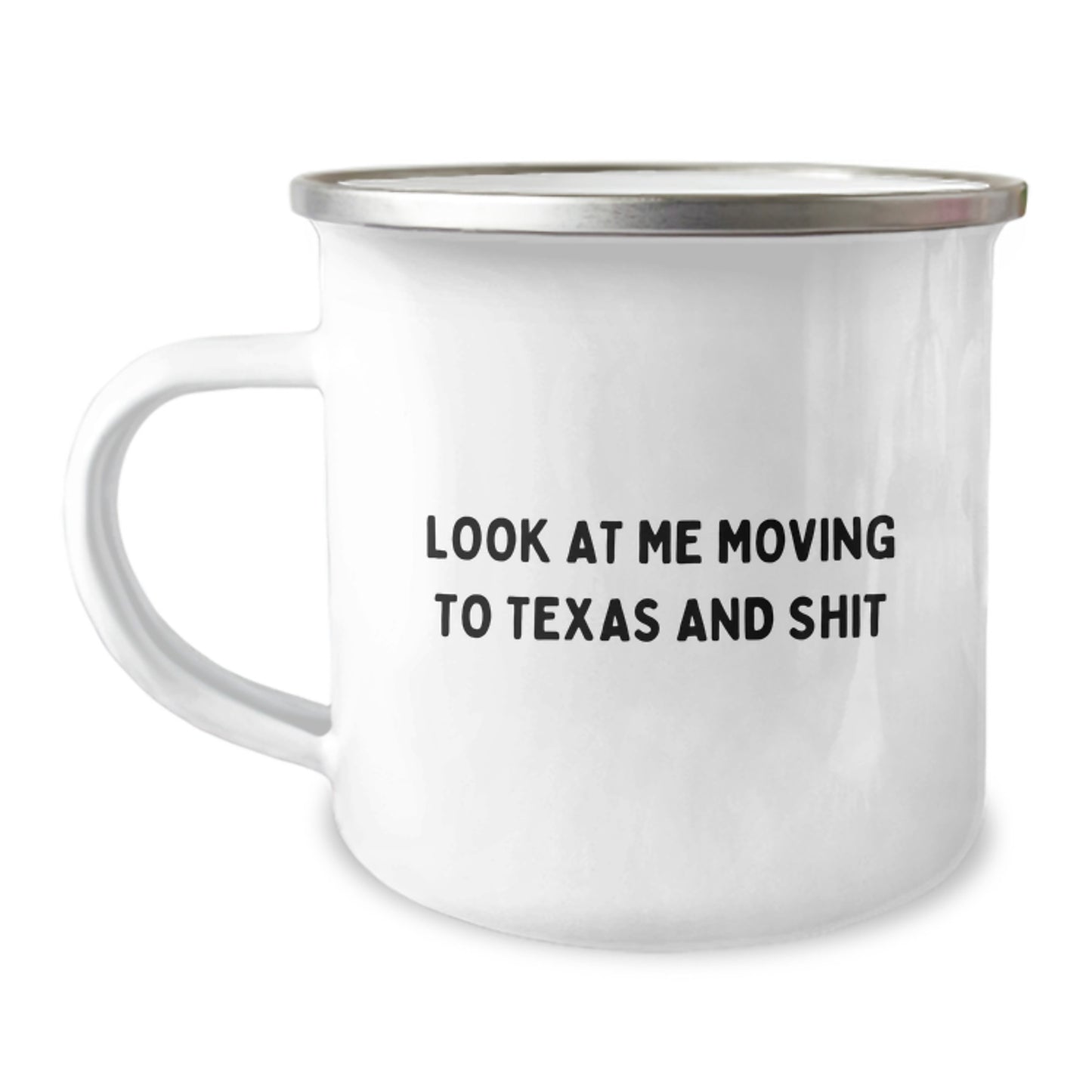 Funny Texas Gifts for Friends, Birthday Unique Gifts from Texas, Texas Camping Mug with 'Look At Me Moving To Texas And Shit' Quote - Image 1