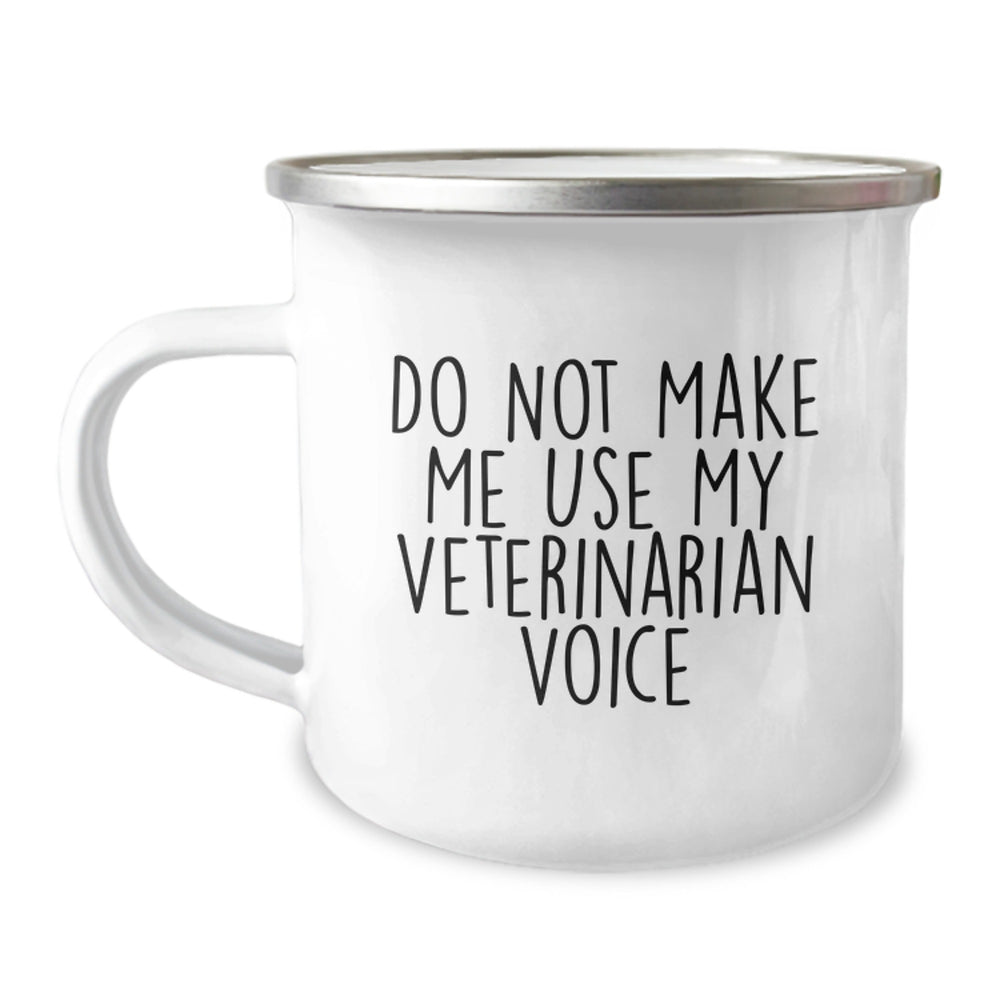 Funny Veterinarian Gifts for Graduation - 'Do Not Make Me Use My Veterinarian Voice' Camping Mug, Gifts from Friends for Veterinarian - Image 1