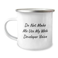 Load image into Gallery viewer, Camping Mug Gifts for Web Developer Friends from Family - &#39;Do Not Make Me Use My Web Developer Voice&#39; - Unique Gifts for Graduation - Image 1
