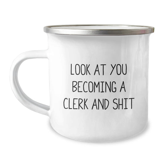 Funny Clerk Gifts from Friends, Unique Camping Mug for Graduation 'Look At You Becoming A Clerk And Shit', Enamel Finish, Stainless Steel, 12 oz - Image 1