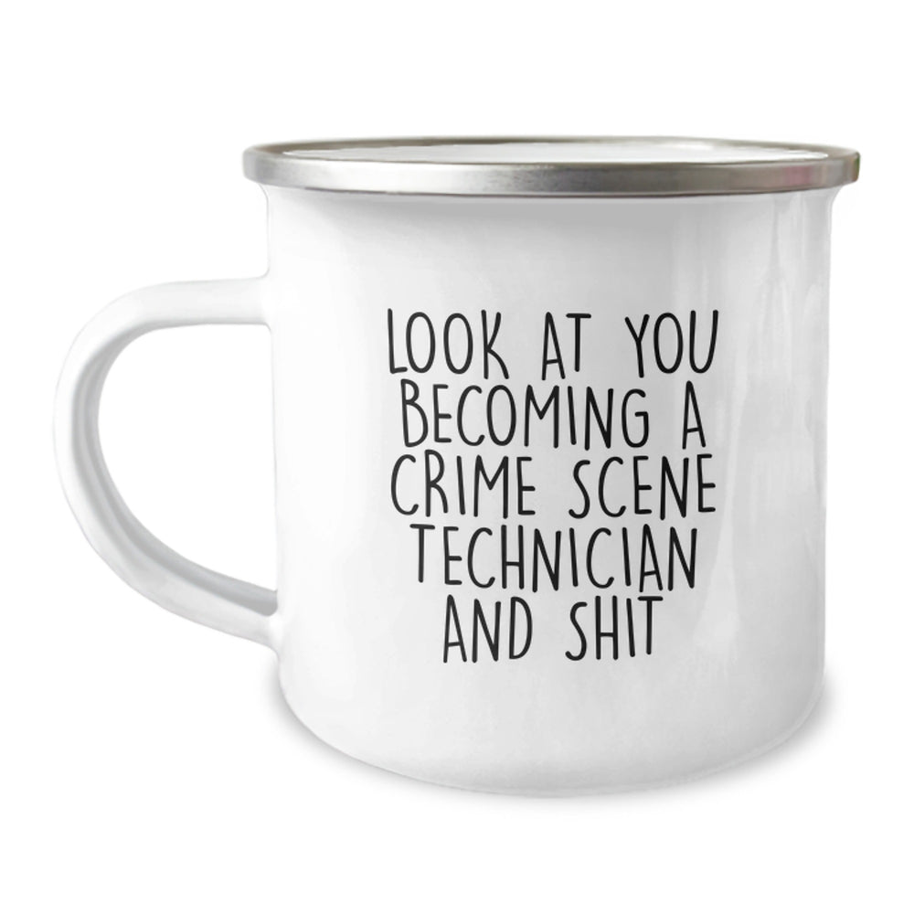 Funny Crime Scene Technician Gifts, Look At You Becoming A Crime Scene Technician And Shit, Camping Mug for Graduation, Gifts from Friends to Crime Scene Technician, Unique and Humorous - Image 1