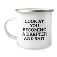 Load image into Gallery viewer, Funny Drafter Gifts from Family or Friends, Camping Mug for Graduation, 'Look At You Becoming A Drafter And Shit' Quote, Gifts for Men or Women - Image 1
