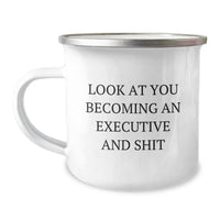 Load image into Gallery viewer, Funny Executive Gifts for Men, Women, and Friends - &#39;Look At You Becoming An Executive And Shit&#39; Camping Mug, Graduation Unique Gifts for Coworkers - Image 1
