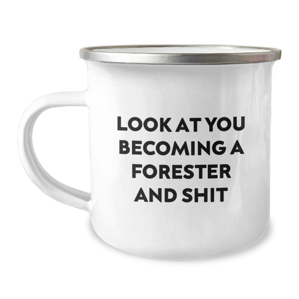 Funny Forester Gifts for Him or Her, Funny Camping Mug with Quote 'Look At You Becoming A Forester And Shit' - Gifts from Friends, Family, or Coworkers, Unique Graduation Gift for Forester - Image 1