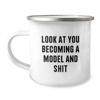 Load image into Gallery viewer, Gifts from Friends for Model Graduation, Inspirational Quote Look At You Becoming A Model And Shit - 12 oz Stainless Steel Camping Mug - Image 1
