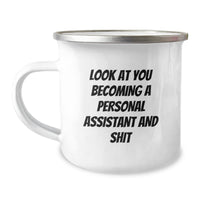 Load image into Gallery viewer, Funny Personal Assistant Gifts from Friends for Graduation - Camping Mug with Look At You Becoming A Personal Assistant And Shit Quote - Image 1
