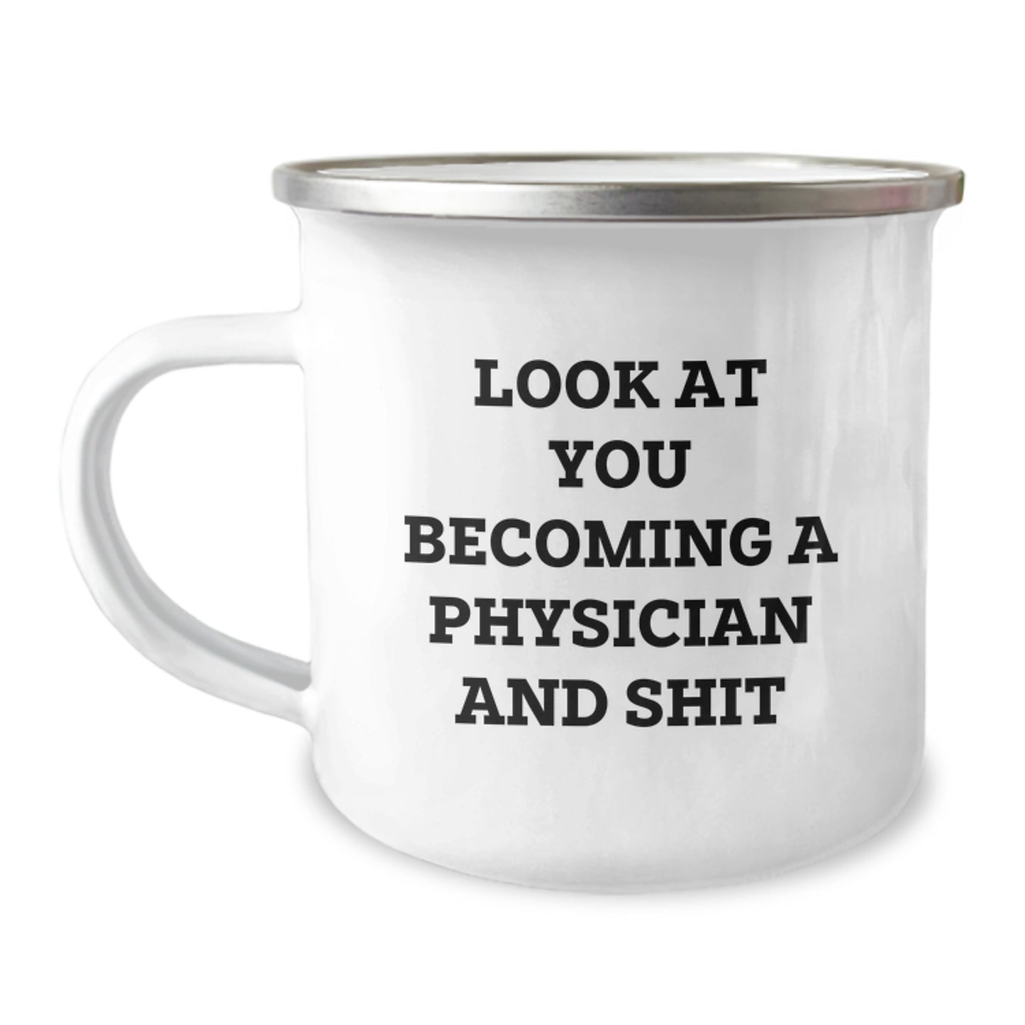 Funny Physician Gifts, Look at You Becoming a Physician and Shit, Camping Mug for Graduation, Gifts from Family to Physician Friends, Unique Graduation Gifts for Physician - Image 1
