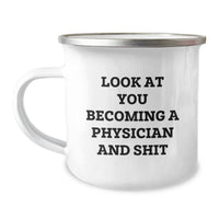 Load image into Gallery viewer, Funny Physician Gifts, Look at You Becoming a Physician and Shit, Camping Mug for Graduation, Gifts from Family to Physician Friends, Unique Graduation Gifts for Physician - Image 1
