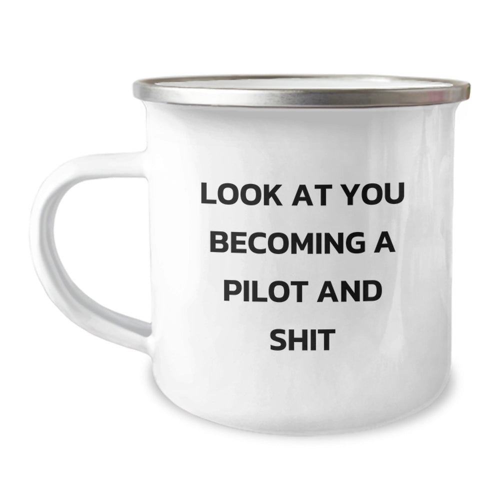 Pilot Gifts from Friends - Funny Camping Mug for Graduation - 'Look At You Becoming A Pilot And Shit' - 12 oz Stainless Steel - Image 1