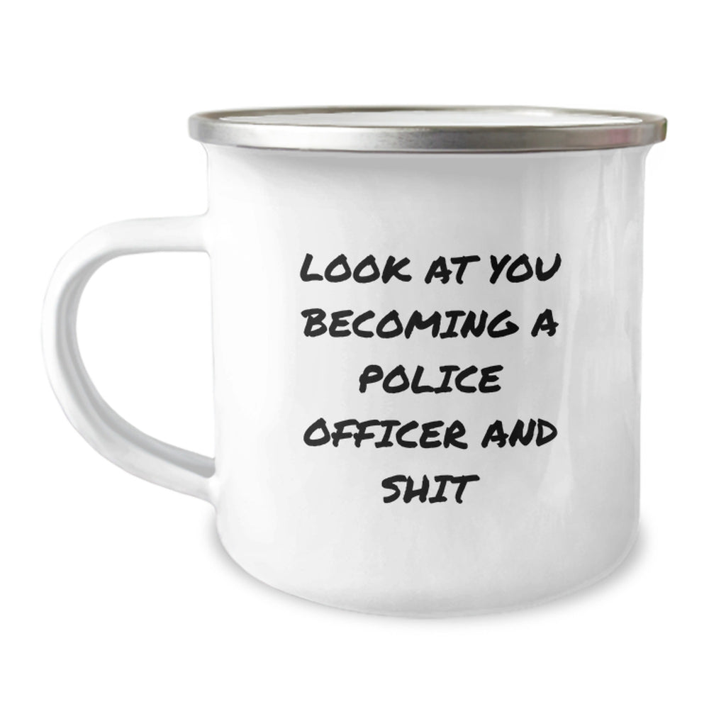 Police Officer Gifts from Friends, Unique Graduation Mugs for Men, Funny Quote 'Look At You Becoming A Police Officer And Shit', Camping Mug, 12 oz, Stainless Steel with Enamel Finish - Image 1