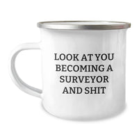 Load image into Gallery viewer, Funny Surveyor Gifts for Men from Friends, Unique Camping Mug for Graduation Celebration, &#39;Look At You Becoming A Surveyor And Shit&#39; Quote - Image 1
