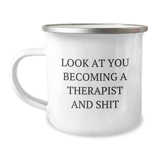 Funny Therapist Gifts, Look At You Becoming A Therapist And Shit, Camping Mug, Graduation Unique Gifts from Friends to Therapist - Image 1