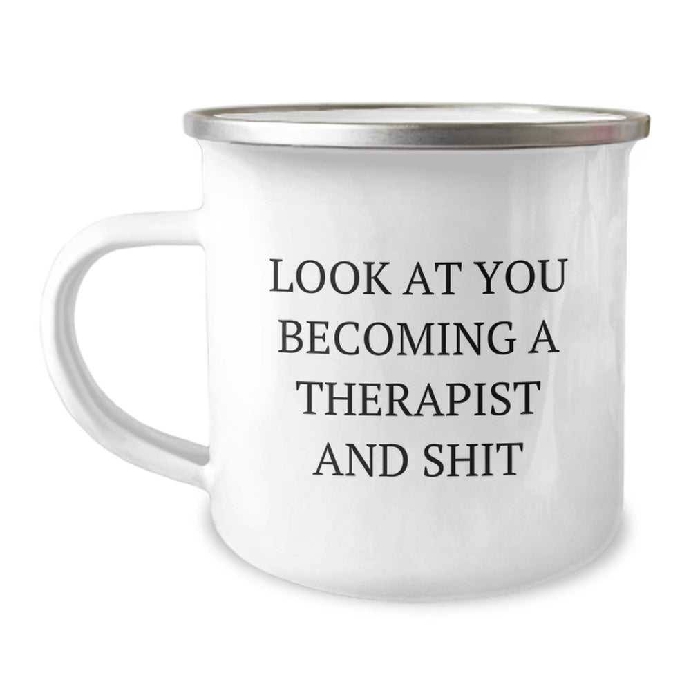 Funny Therapist Gifts, Look At You Becoming A Therapist And Shit, Camping Mug, Graduation Unique Gifts from Friends to Therapist - Image 1