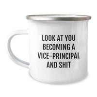 Load image into Gallery viewer, Funny Vice-Principal Gifts from Friends, Unique Camping Mug for Him or Her, Look At You Becoming A Vice-Principal And Shit, Graduation Unique Gifts - Image 1
