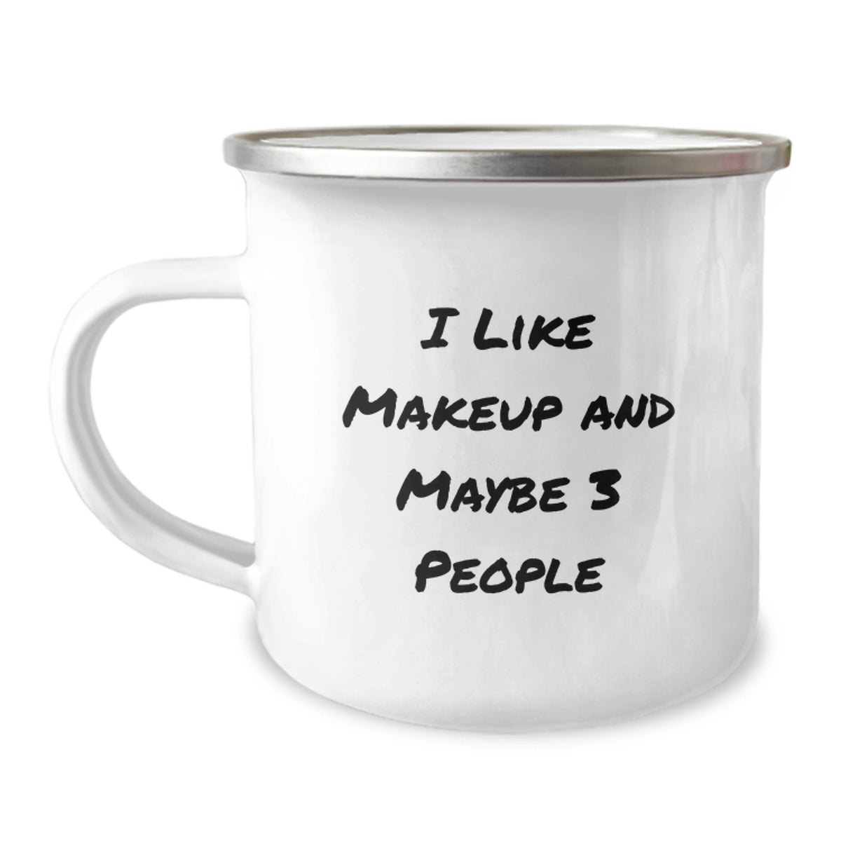 Makeup Lovers Gifts from Family, Friends, or Coworkers - Unique Graduation Gifts for Makeup Enthusiasts - Funny Quote 'I Like Makeup And Maybe 3 People' on Camping Mug - Image 1