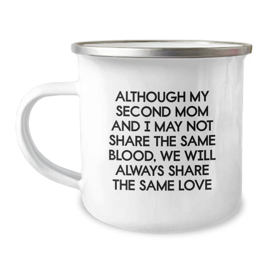 Funny Second Mom Gifts for Her, Gifts from Mom, Inspirational Quote Camping Mug for Graduation, 12 oz Stainless Steel Enamel Finish - Image 1