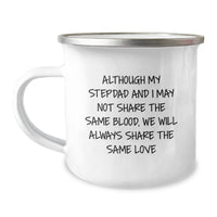 Load image into Gallery viewer, Funny Stepdad Camping Mug Gifts from Family, &#39;Although My Stepdad And I May Not Share The Same Blood, We Will Always Share The Same Love&#39; for Graduation Unique Gifts - Image 1
