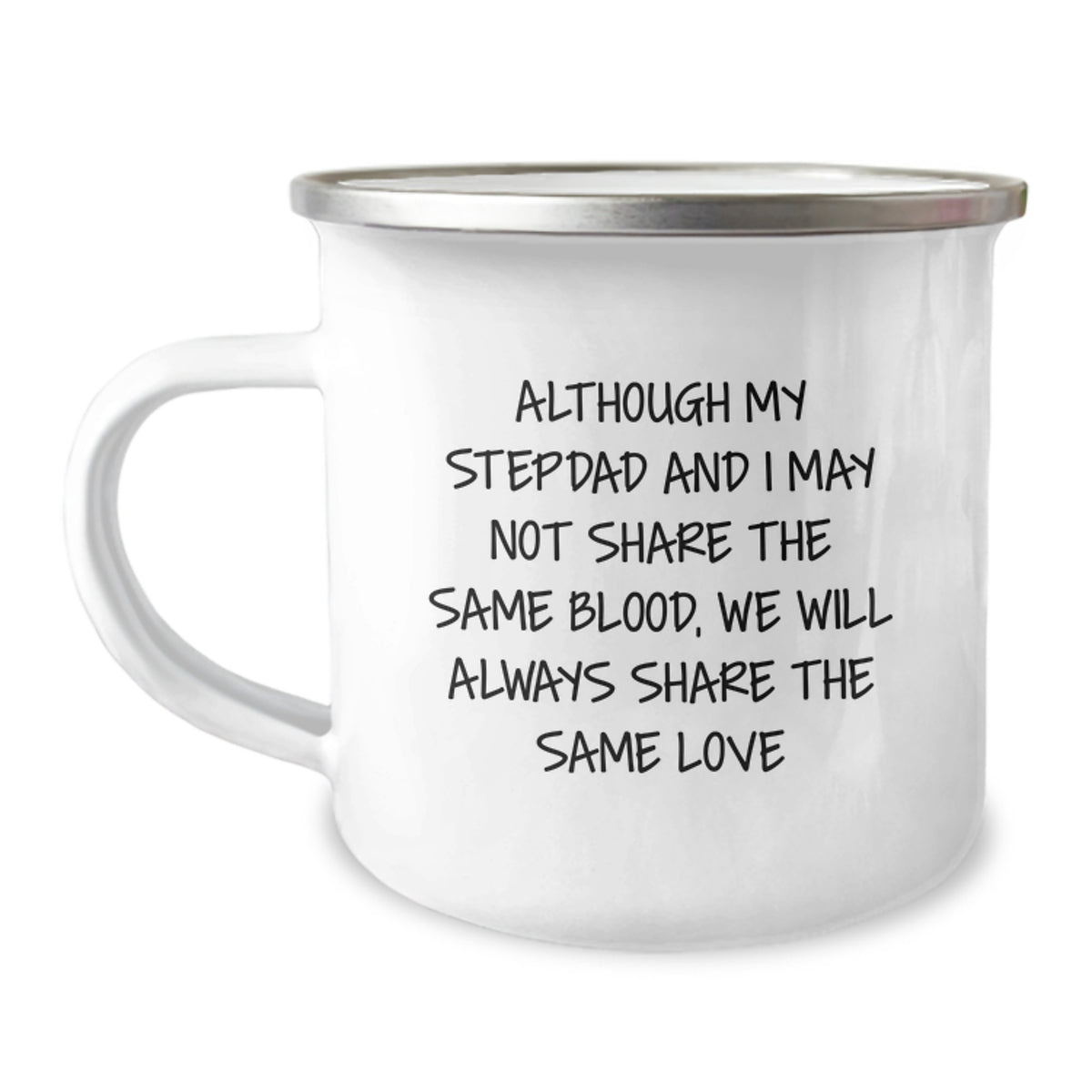 Funny Stepdad Camping Mug Gifts from Family, 'Although My Stepdad And I May Not Share The Same Blood, We Will Always Share The Same Love' for Graduation Unique Gifts - Image 1