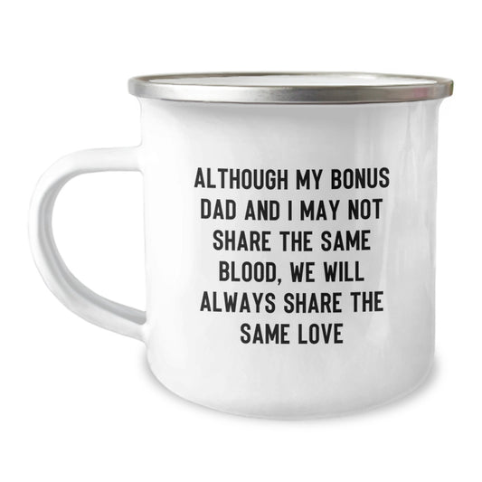 Funny Bonus Dad Camping Mug Gifts from Mom to Dad - 'Although My Bonus Dad...' - Image 1