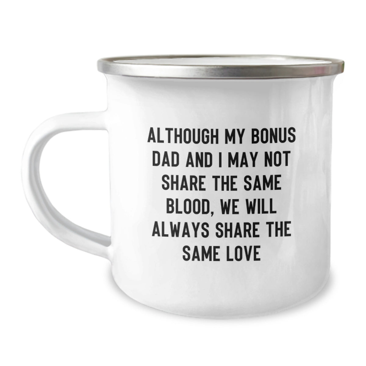 Funny Bonus Dad Camping Mug Gifts from Mom to Dad - 'Although My Bonus Dad...' - Image 1