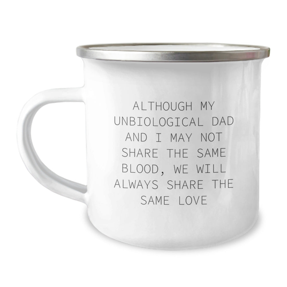 Unbiological Dad Gifts, Funny Inspirational Quote, Enamel Camping Mug for Graduation, Gifts from Men to Unbiological Dads, Unique Graduation Gifts for Dads Like Him - Image 1