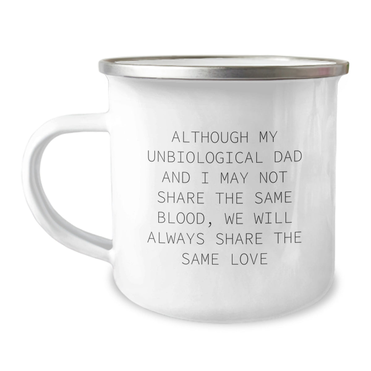 Unbiological Dad Gifts, Funny Inspirational Quote, Enamel Camping Mug for Graduation, Gifts from Men to Unbiological Dads, Unique Graduation Gifts for Dads Like Him - Image 1