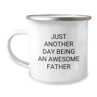 Load image into Gallery viewer, Funny Father Gifts from Men - Camping Mug for Dad&#39;s Graduation - &#39;Just Another Day Being An Awesome Father&#39; Quote - Image 1
