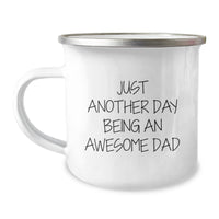 Load image into Gallery viewer, Dad Gifts from Men, Just Another Day Being an Awesome Dad, Camping Mug for Graduation, Funny Inspirational Quote, 12 oz Stainless Steel Enamel Finish - Image 1
