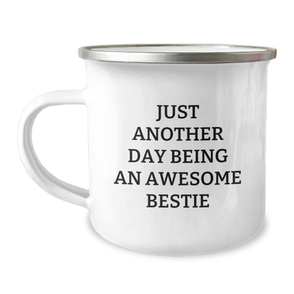 Funny Bestie Camping Mug Gifts from Friends for Graduation - 'Just Another Day Being An Awesome Bestie' Quote - Image 1