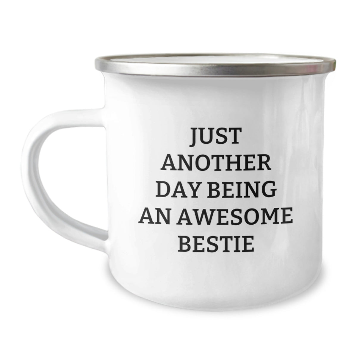 Funny Bestie Camping Mug Gifts from Friends for Graduation - 'Just Another Day Being An Awesome Bestie' Quote - Image 1