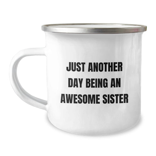 Awesome Sister Camping Mug, Funny Quote Gifts from Men to Sister for Graduation, 12 oz Stainless Steel with Enamel Finish - Image 1