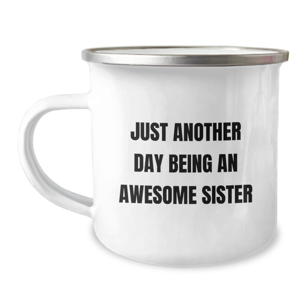 Awesome Sister Camping Mug, Funny Quote Gifts from Men to Sister for Graduation, 12 oz Stainless Steel with Enamel Finish - Image 1