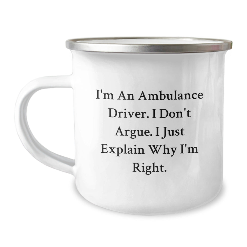 Ambulance Driver Gifts Funny Mugs for Birthday, 'I'm Right' Quote, Camping Mug for Men, Women, Friends, Coworkers - Image 1