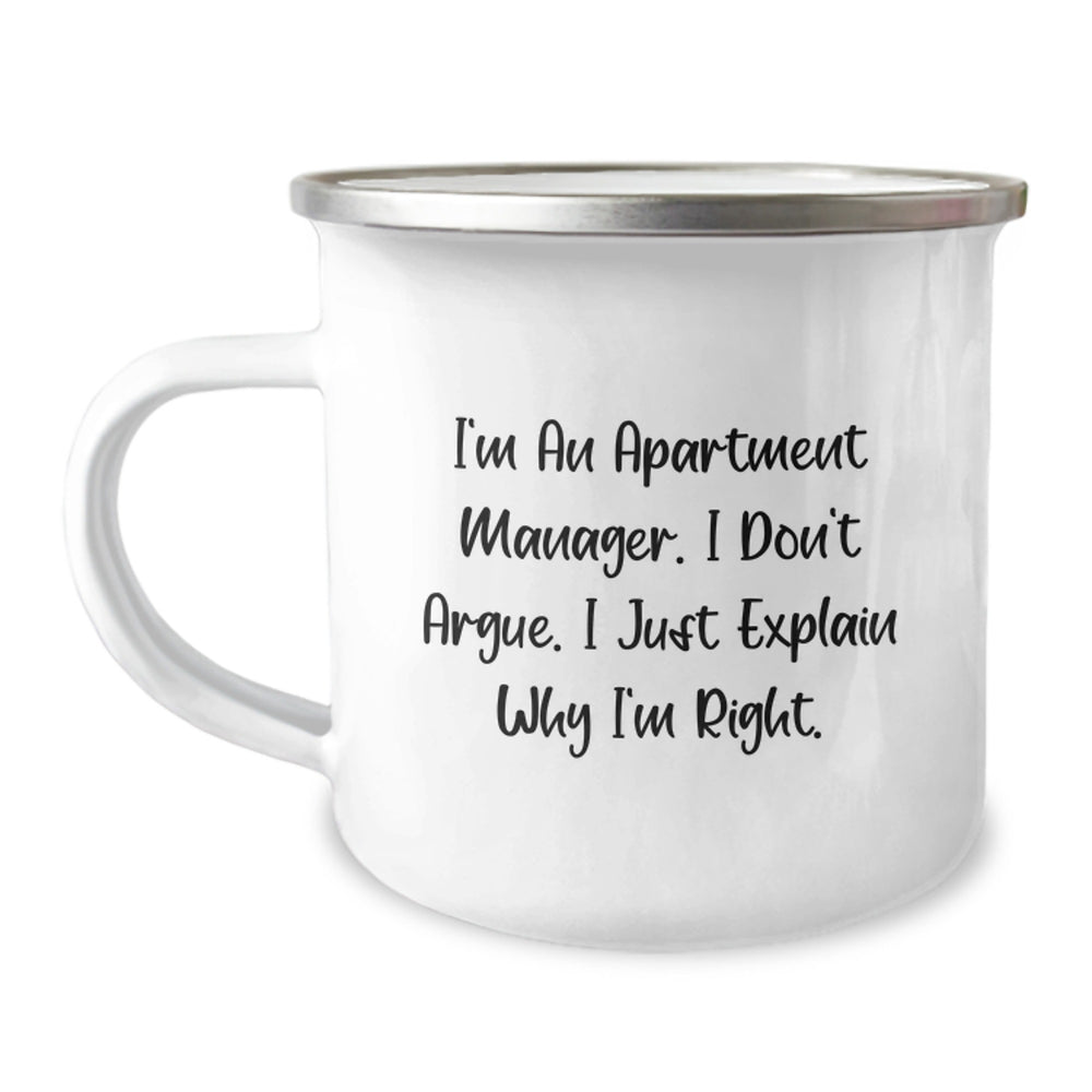 Funny Apartment Manager Gifts from Friends - 'I Don't Argue' Camping Mug for Birthday Unique Gifts - Image 1